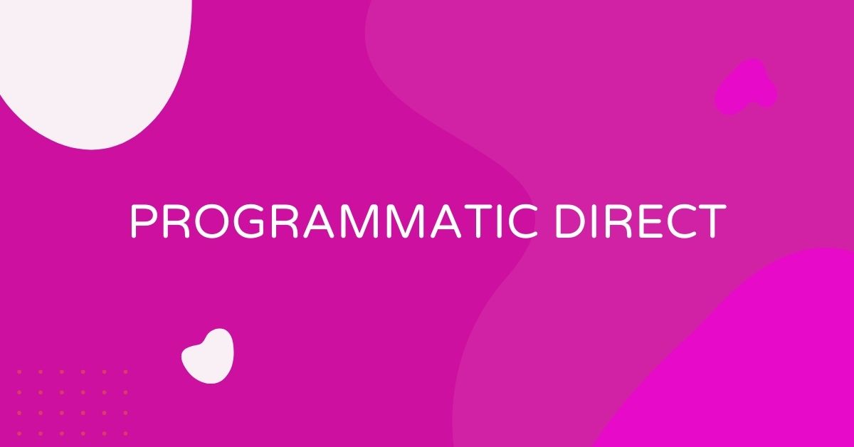 מה זה Programmatic Direct?