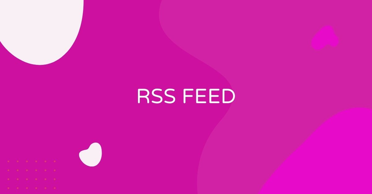 מה זה RSS Feed?