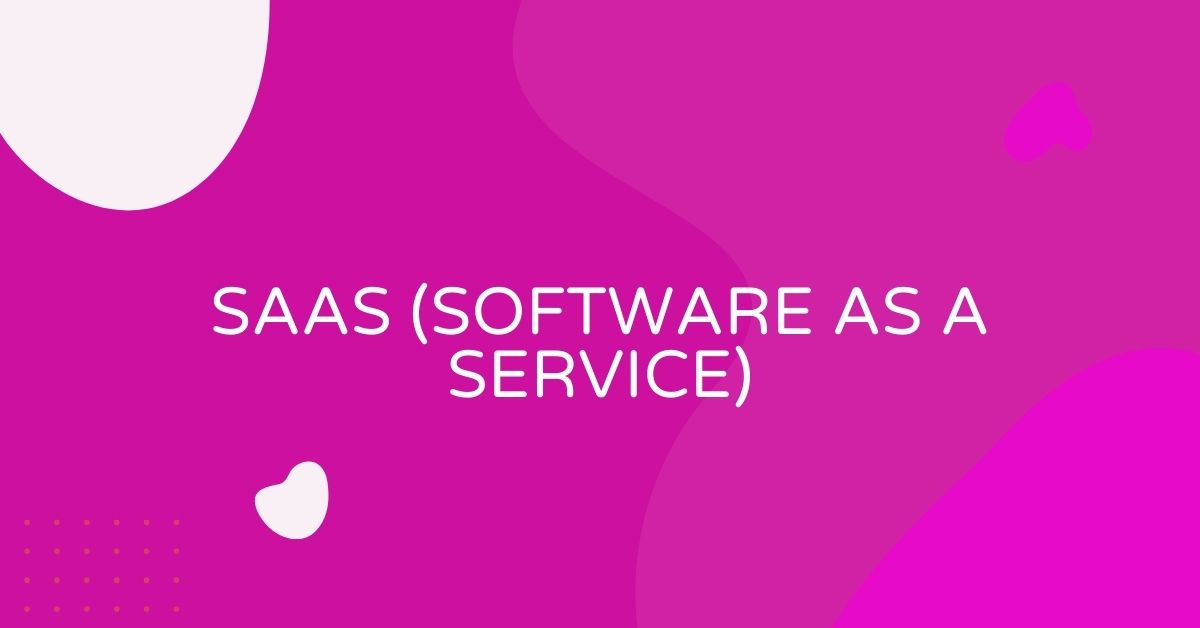 מה זה SaaS (Software as a Service)?