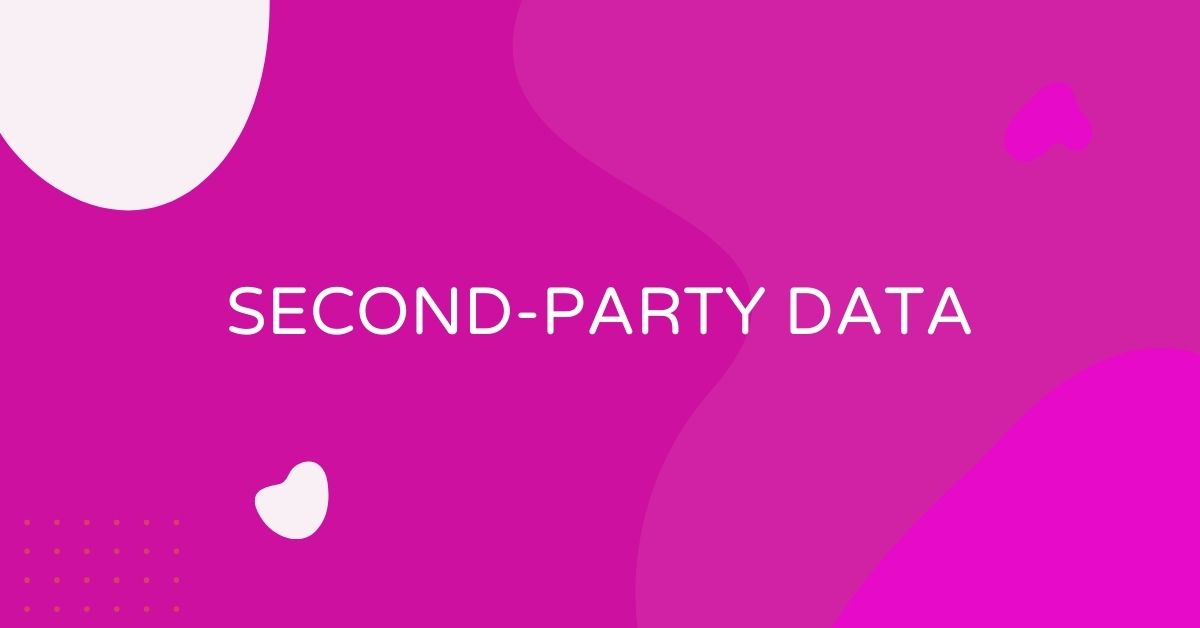 מה זה Second-Party Data?